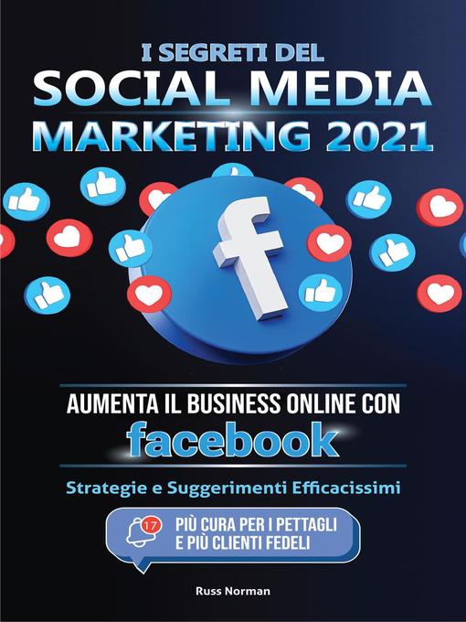 Title details for I Segreti del Social Media Marketing 2021 by Russ Norman - Available